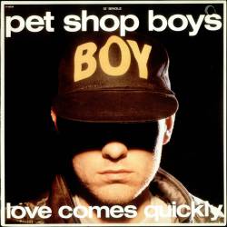 Pet Shop Boys : Love Comes Quickly